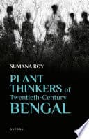 Plant Thinkers of Twentieth-Century Bengal