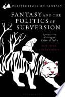 Fantasy and the Politics of Subversion